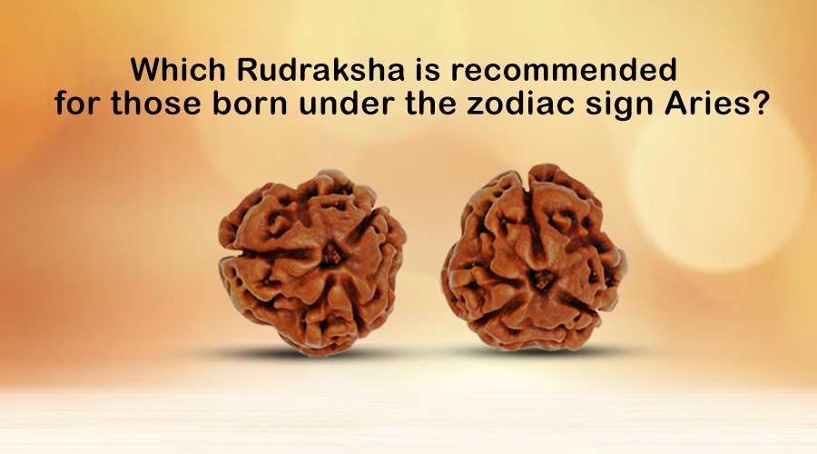 Which Rudraksha is recommended for those born under the zodiac sign Aries?