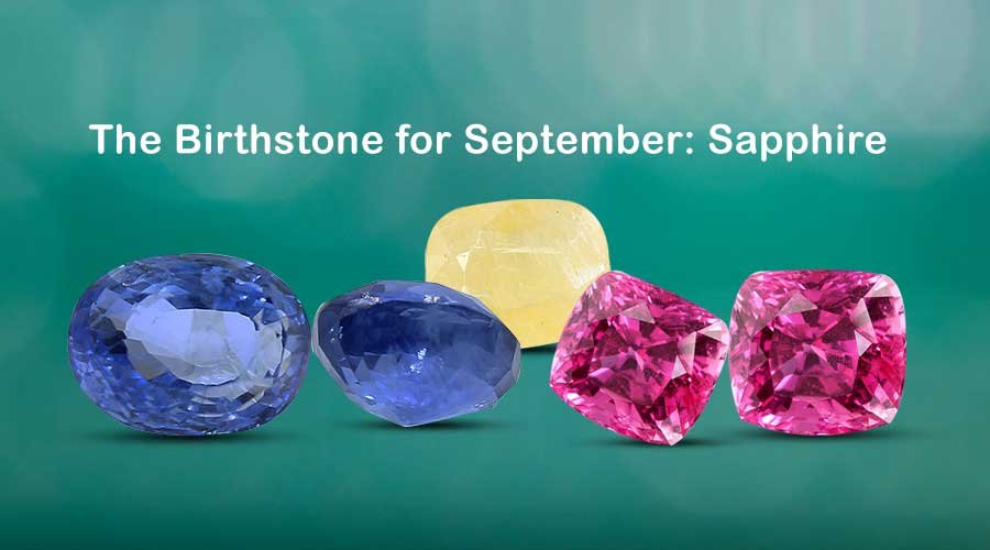 The Birthstone for September:- Sapphire